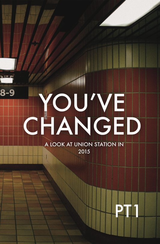 Interior of Union Station with text overlay 'YOU'VE CHANGED A LOOK AT UNION STATION IN 2015 PT1'